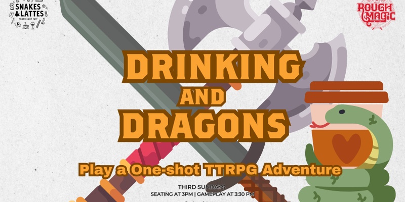 Drinking & Dragons at Snakes and Lattes 