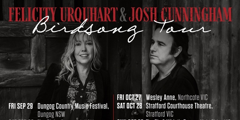 Felicity Urquhart & Josh Cunningham Birdsong Tour