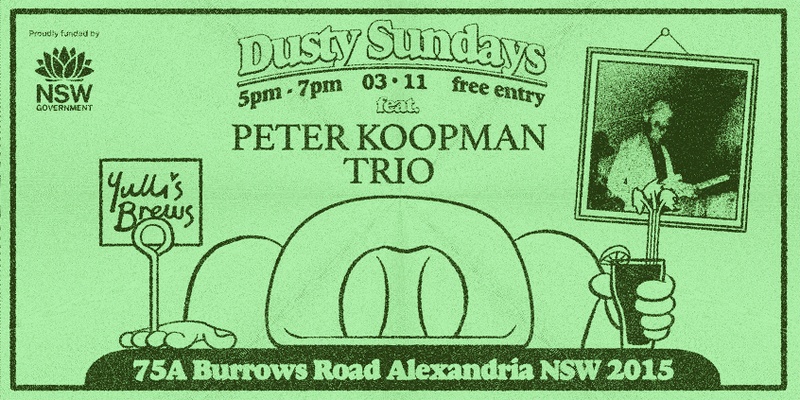 DUSTY SUNDAYS - Peter Koopman Trio 