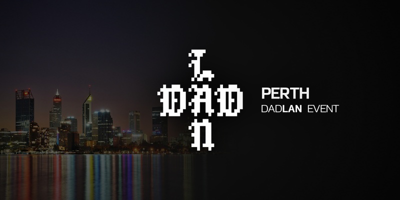 DadLAN Perth July 2024
