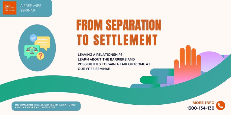 FREE LEGAL SEMINAR: From Separation to Settlement 