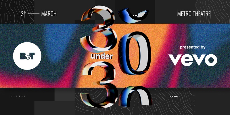 B&T 30 Under 30 Awards 2025, presented by Vevo