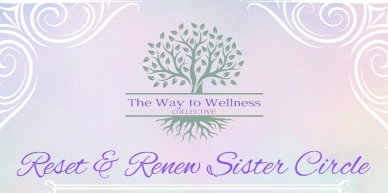 Reset & Renew Sister Circle 