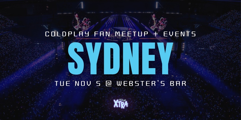 ColdplayXtra Fan Meetup: Sydney 