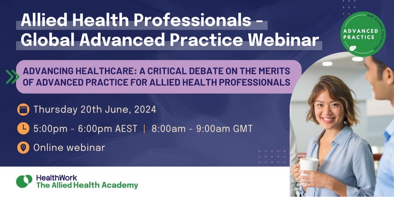 AHP Advanced Practice Collective Webinar: Advancing Healthcare: A Critical Debate on the Merits of Advanced Practice for Allied Health Professionals