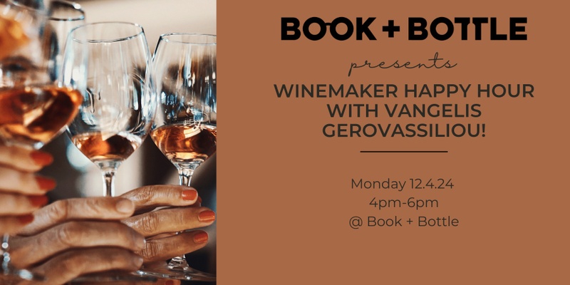 Winemaker Happy Hour with Vangelis Gerovassiliou!