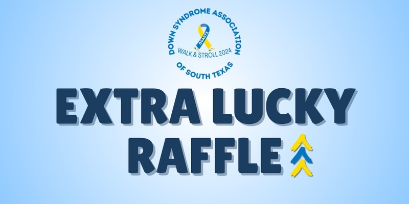 Extra Lucky Raffle!