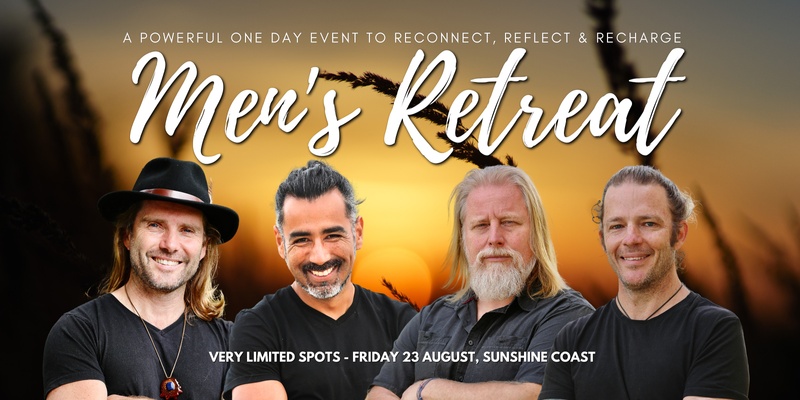 Men's Retreat - Sunshine Coast