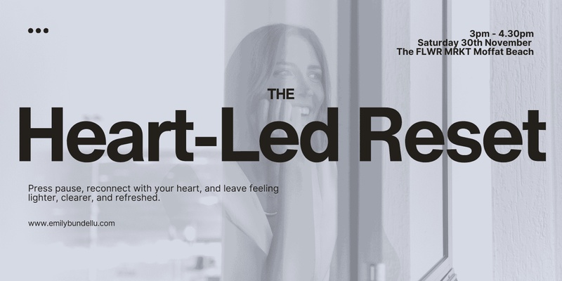 The Heart-Led Reset