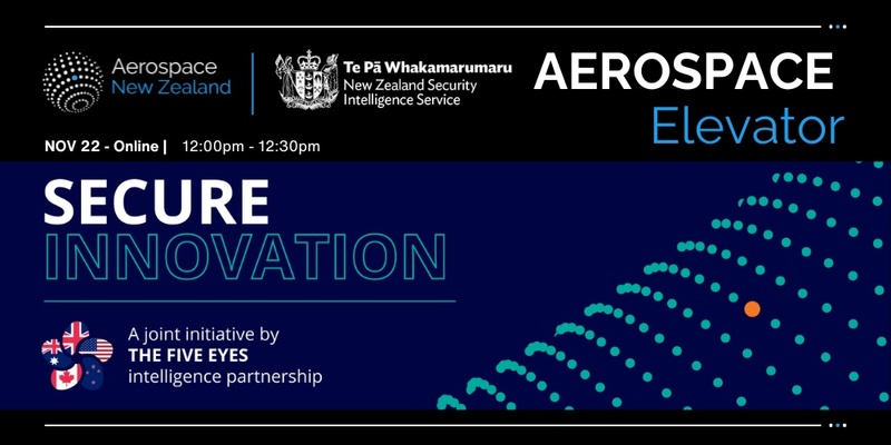 Aerospace New Zealand - 'Aerospace Elevator': Secure Innovation with the NZSIS