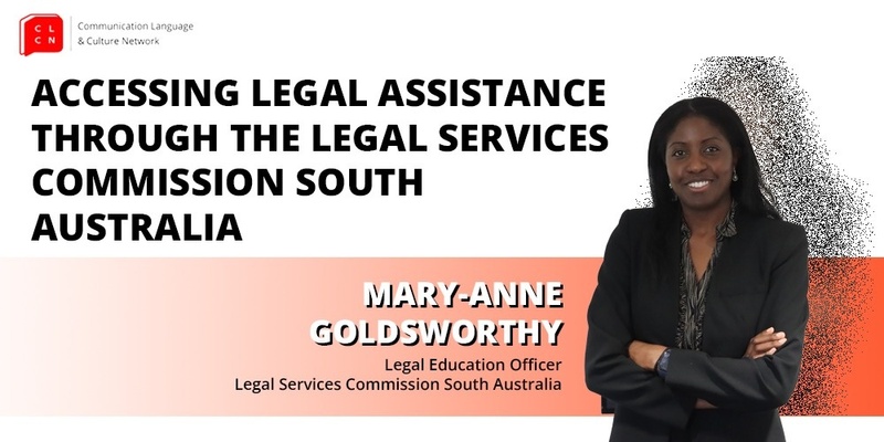 CLCN Student Care Initiative #2: Accessing Legal Assistance through the Legal Services Commission South Australia