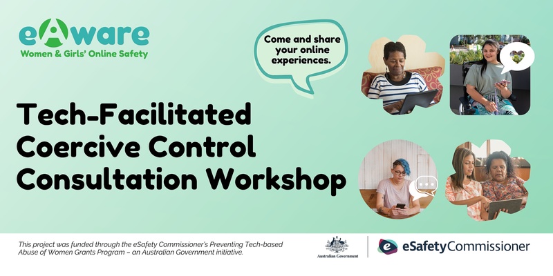 Tech-facilitated Coercive Control Consultation Workshop 