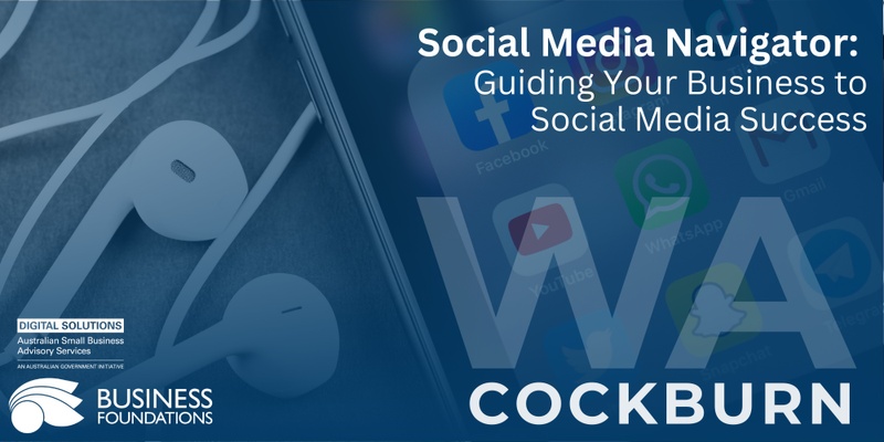 Social Media Navigator: Guiding Your Business to Social Media Success - Cockburn