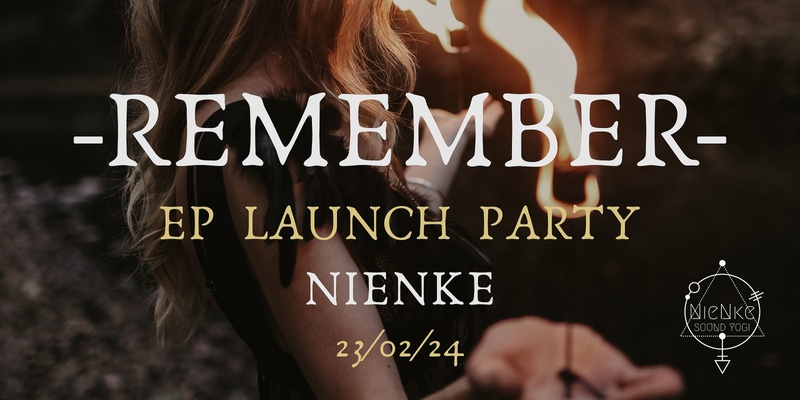 REMEMBER EP Launch party NIENKE