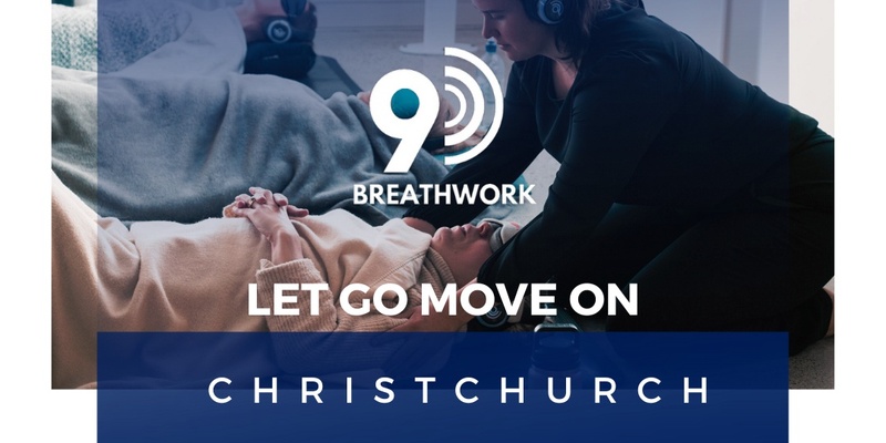 Let Go Move On - A 9D Transformational Breathwork Experience - Christchurch