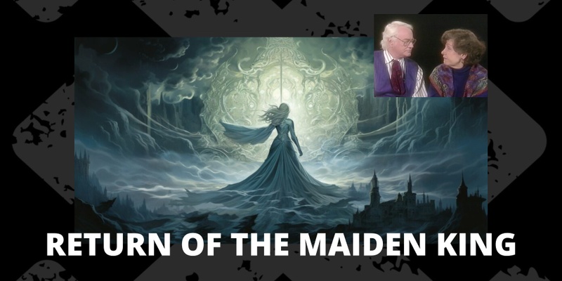 Return of The Maiden King