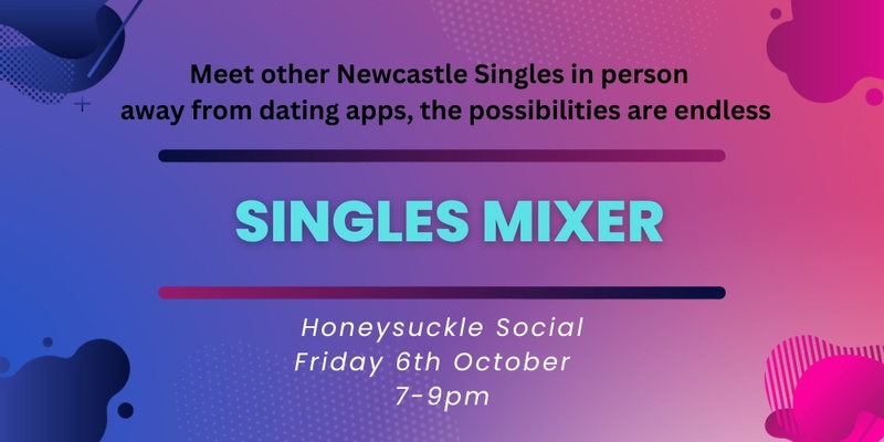 Newcastle Single Mixer Night 
