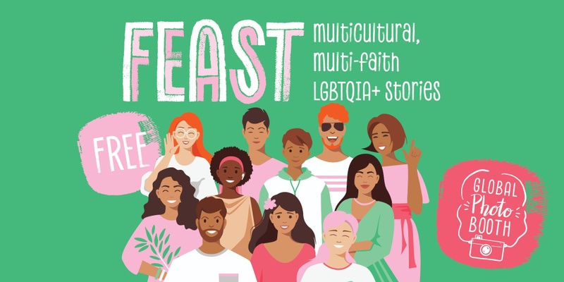 FEAST: multicultural, multi-faith LGBTIQA+ stories 