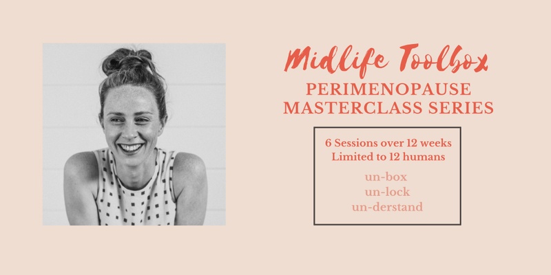 Midlife Toolbox: Perimenopause Masterclass Series with Unna.