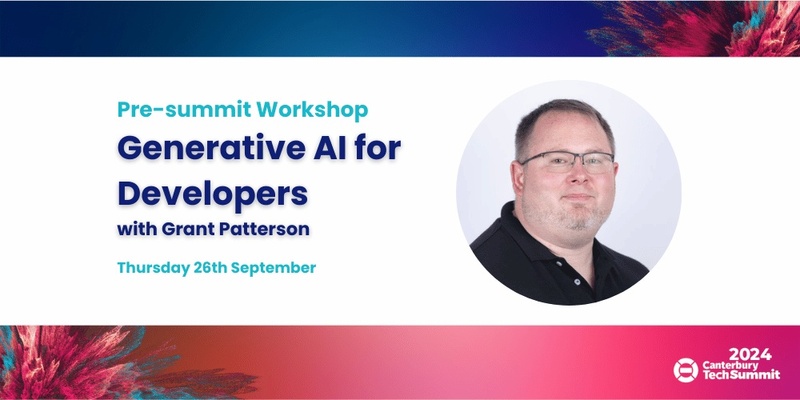 Canterbury Tech Pre-Summit Workshop 2024: Generative AI for developers