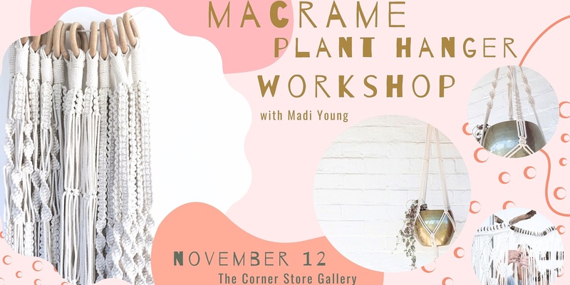 Macrame Plant Hangers with Madeline Young