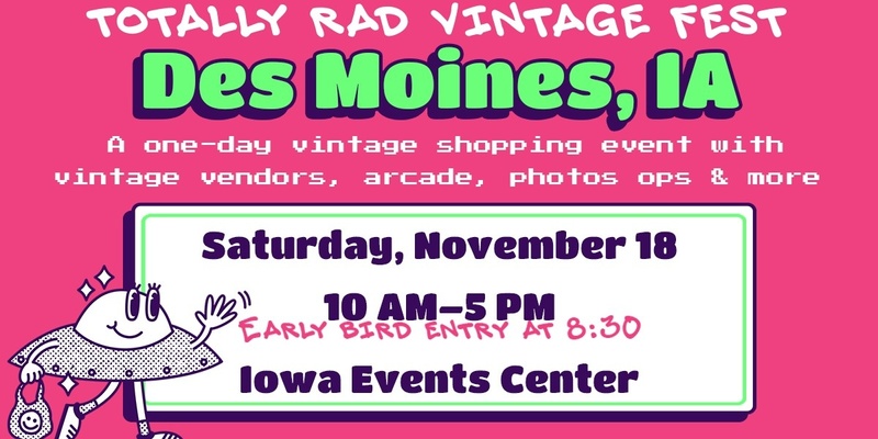 Totally Rad Vintage Fest - Des Moines