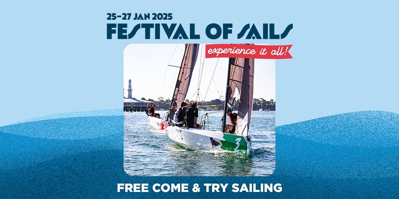 Festival of Sails ▬ Free Come & Try Sailing (Saturday 25th Jan)