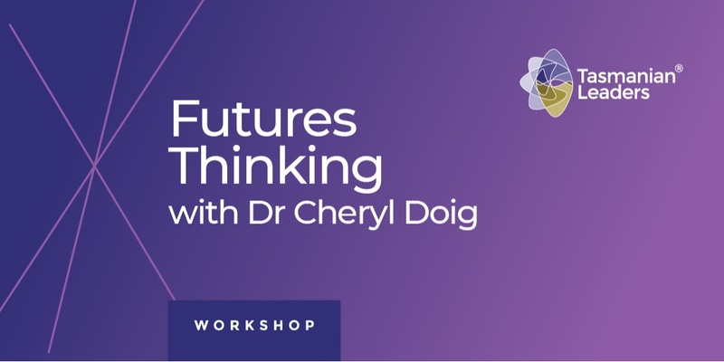 Futures Thinking with Dr Cheryl Doig