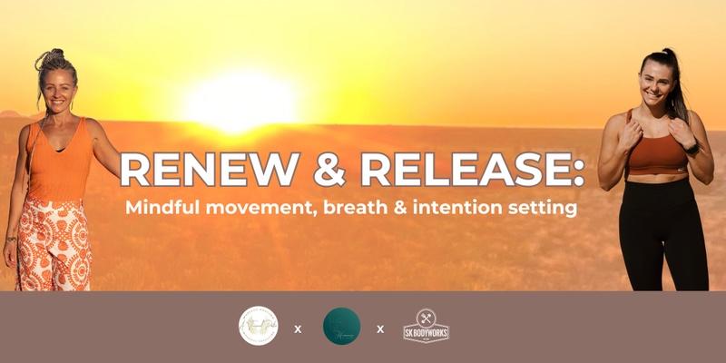 Renew & Release: Mindful Movement, Breath & Intention Setting