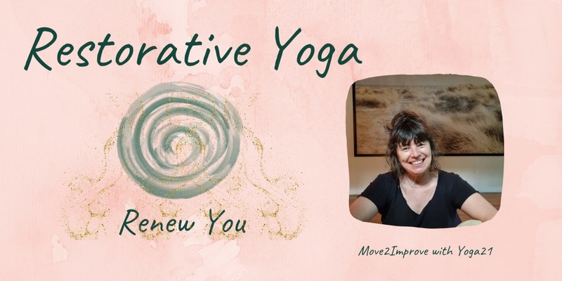 Restorative Yoga - Renew You.