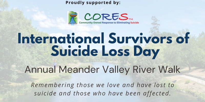 International Survivors of Suicide Loss Day - Meander Valley River Walk