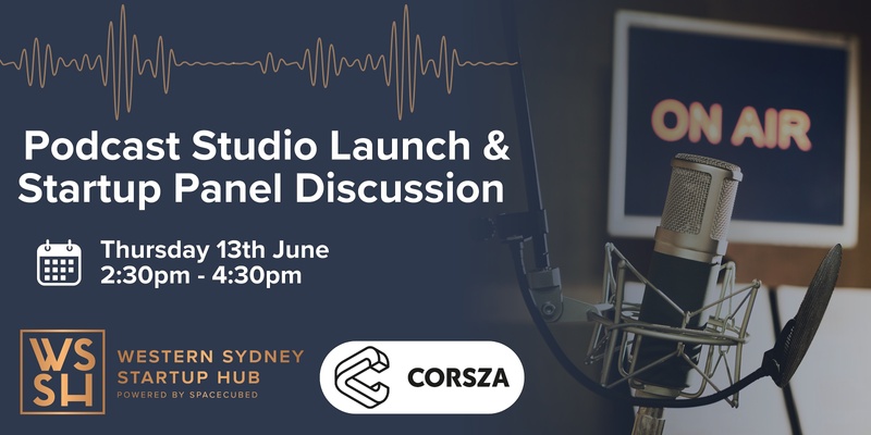 Western Sydney Startup Hub Podcast Studio Launch 