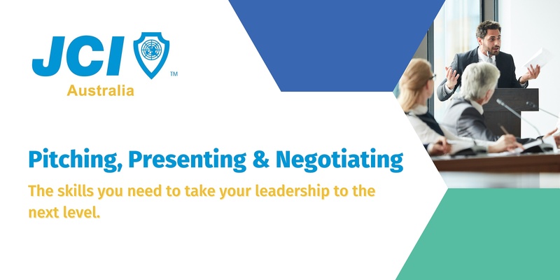 Pitching, Presenting & Negotiating: The skills you need to take your leadership to the next level