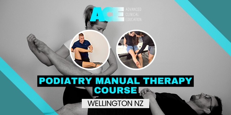 Podiatry Manual Therapy Course (Wellington NZ)