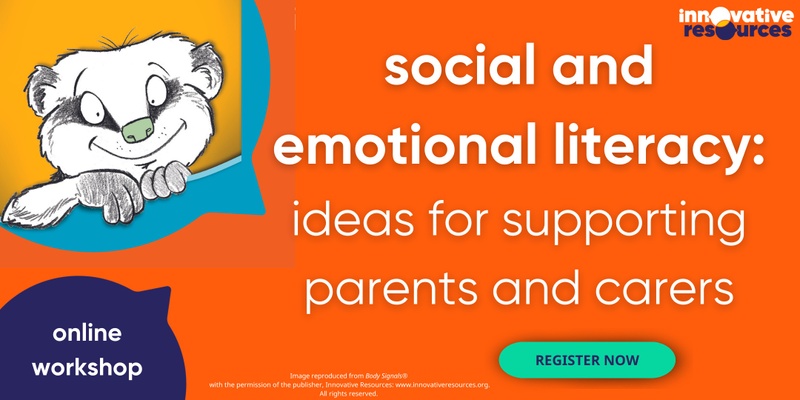 Social and emotional literacy: ideas for supporting parents and carers