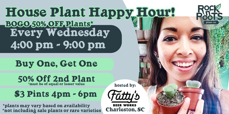 House Plant Happy Hour (BOGO 50% Off Plants* every Wednesday) at Fatty's Beer Works (Charleston, SC)