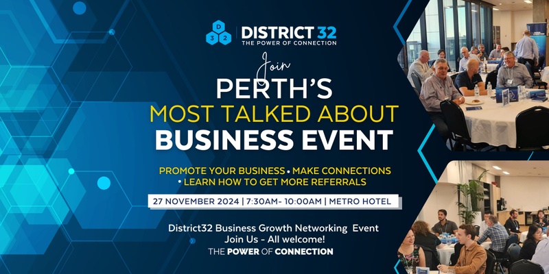 More Customers, Better Business - District32 Business Growth Event - Wed 27 Nov