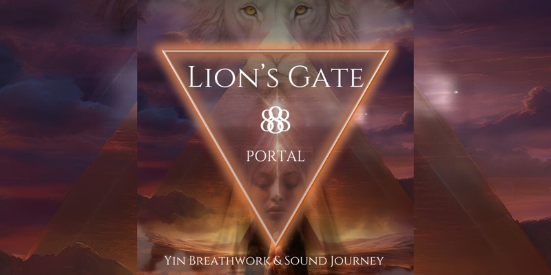 Lion's Gate 888 Yin Breathwork & Sound Journey