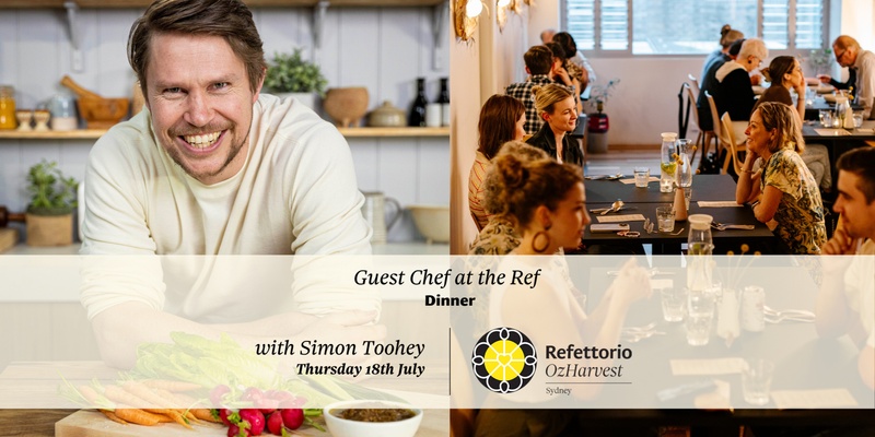 Simon Toohey x Refettorio 'Guest Chef At The Ref' Dinner