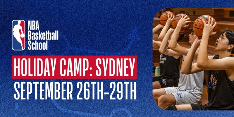 Sept 26th-29th 2023 Holiday Camp in Sydney at NBA Basketball School Australia