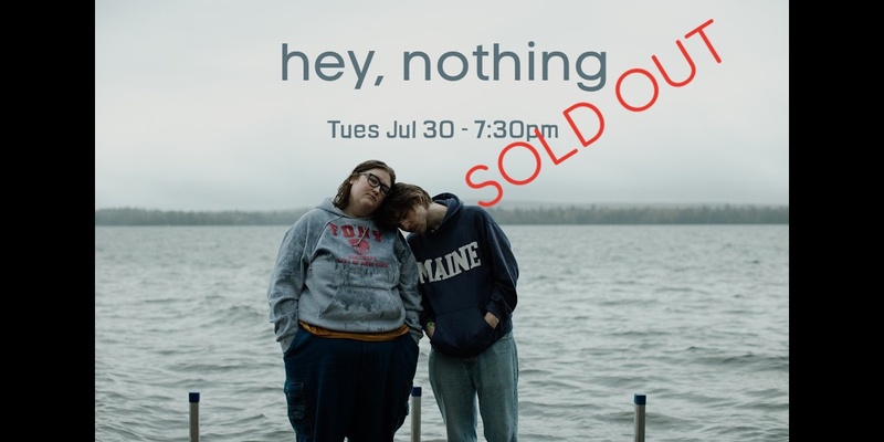 hey, nothing - Maine Summer Tour with Lighthearted - SOLD OUT