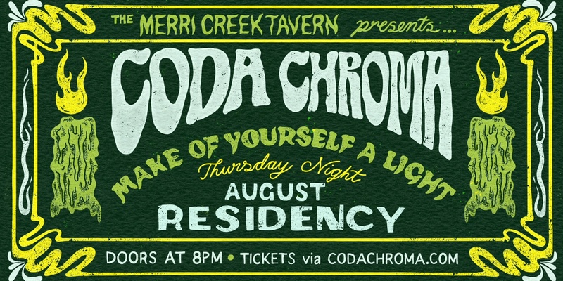Coda Chroma August Residency: "Make of Yourself a Light"