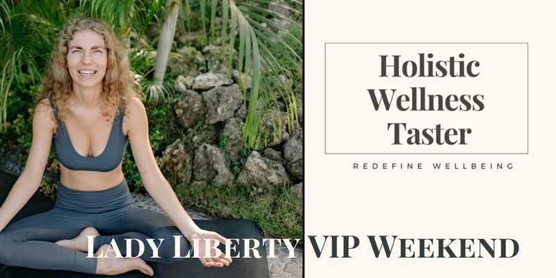 Holistic Wellness Taster- VIP WEEKEND