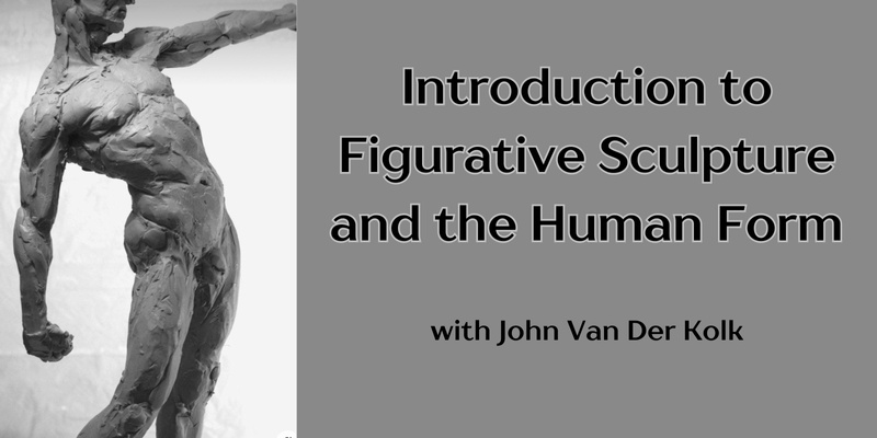 Introduction to Figurative Sculpture and the Human Form (6 weeks) 25T1