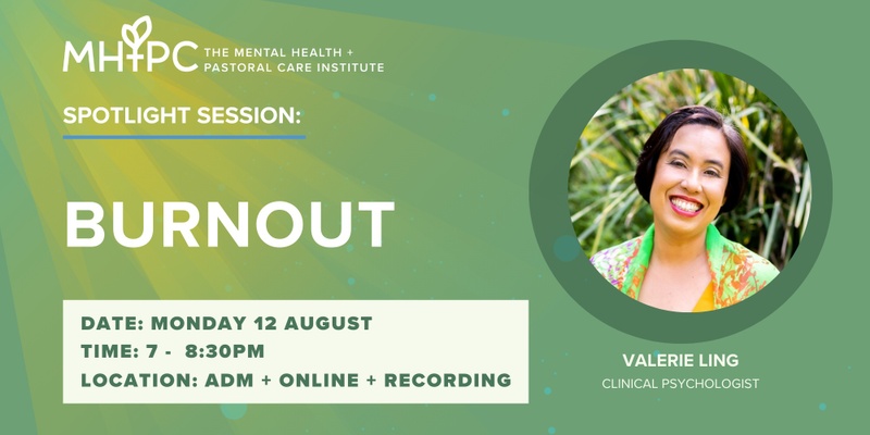 Mental Health & Pastoral Care Institute Spotlight Session: Burnout with Valerie Ling