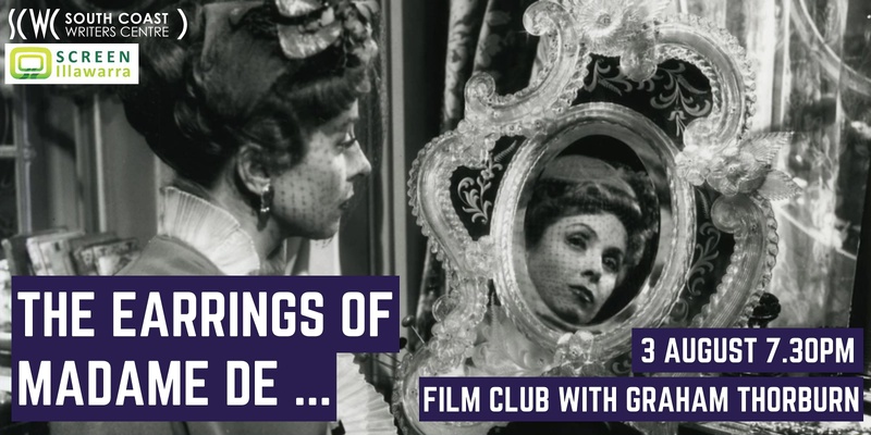 AUGUST Film Club: The Earrings of Madam de...