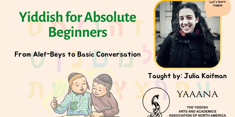 Yiddish Classes for Absolute Beginners