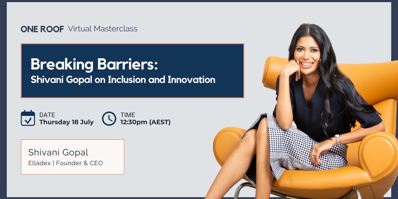 Virtual Fireside Chat | Breaking Barriers: Shivani Gopal on Inclusion and Innovation