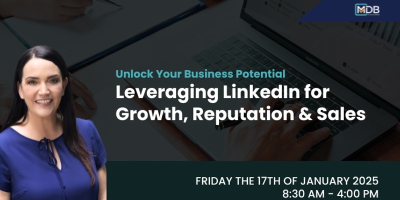 Leverage LinkedIn for Sales, Growth, and Reputation