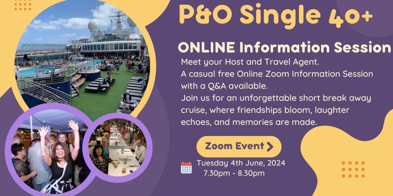 P & O Singles over 40 | Weekend Getaway | Free Online Zoom Information Session | Cruise January 2025 | Cabin Buddy pairing | Payment Plan | Private Dinners and events 